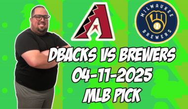 Arizona Diamondbacks vs Milwaukee Brewers 4/11/25 MLB Pick & Prediction | MLB Betting Tips