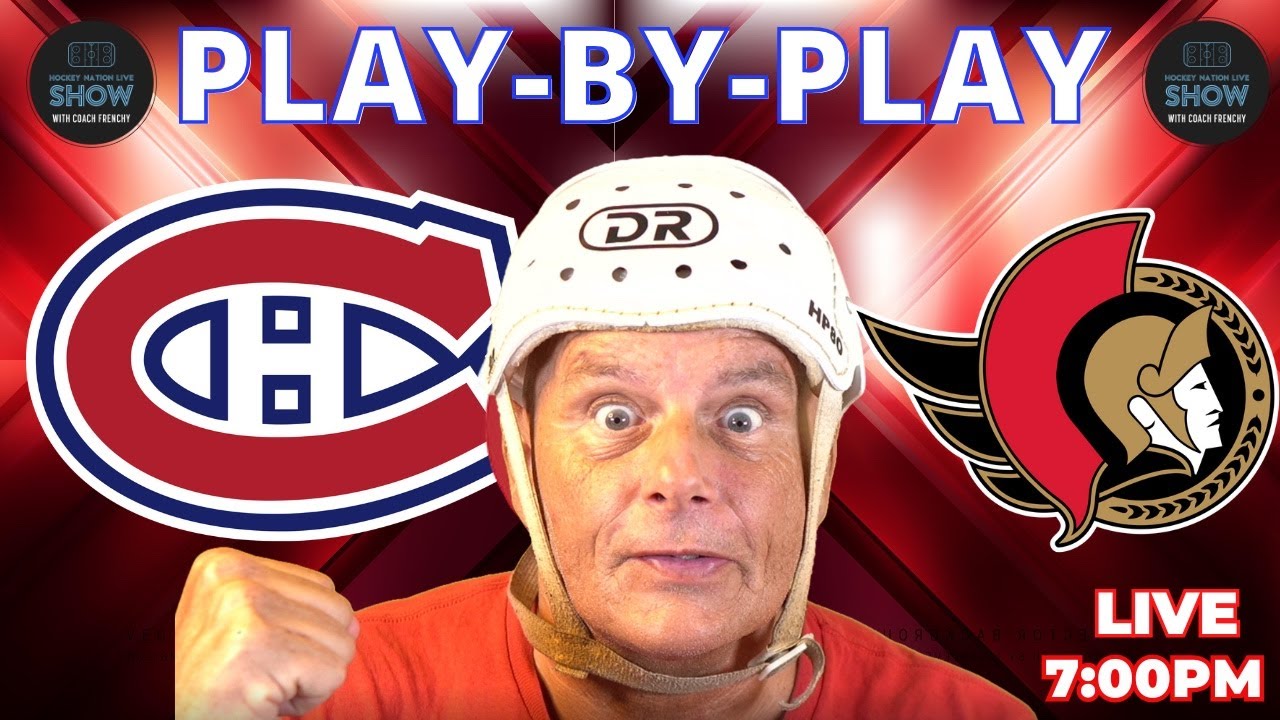 Montreal Canadiens vs Ottawa Senators | Play-by-Play