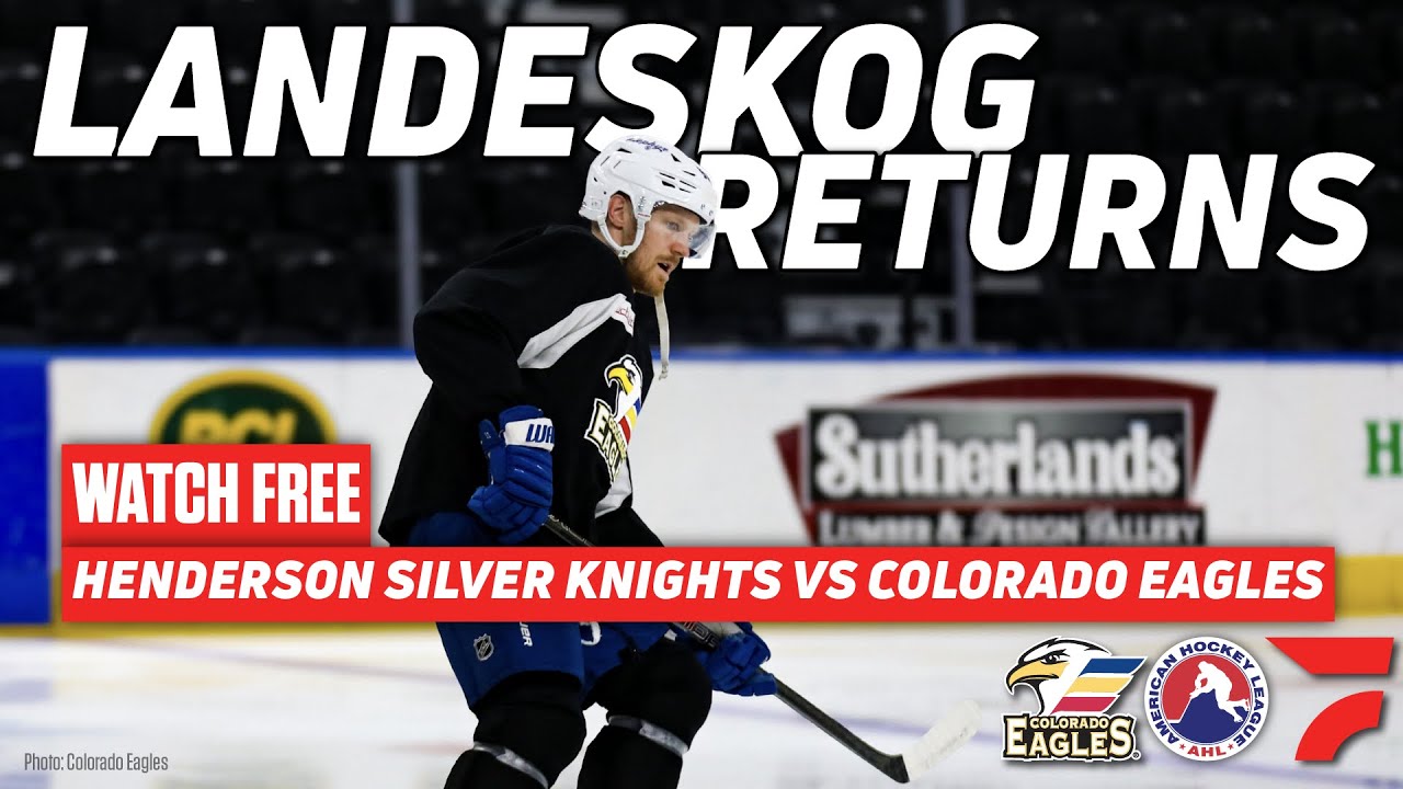 GABRIEL LANDESKOG RETURNS - Henderson Silver Knights Vs. Colorado Eagles | Watch Live On FloHockey