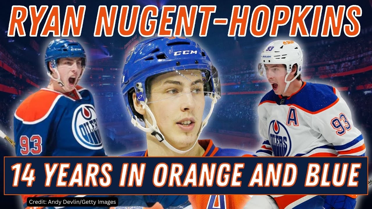 Ryan Nugent-Hopkins: Cementing himself in Edmonton Oilers history