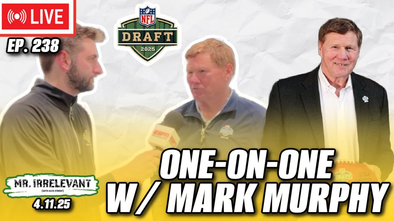 Green Bay Packers President and CEO Mark Murphy Joins! - Mr. Irrelevant Ep. 238