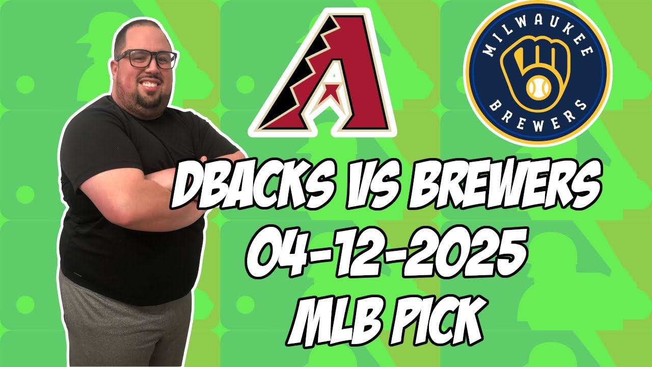 Arizona Diamondbacks vs Milwaukee Brewers 4/12/25 MLB Pick & Prediction | MLB Betting Tips