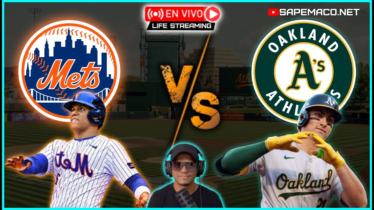 New York METS vs Oakland ATHLETICS, en Vivo.