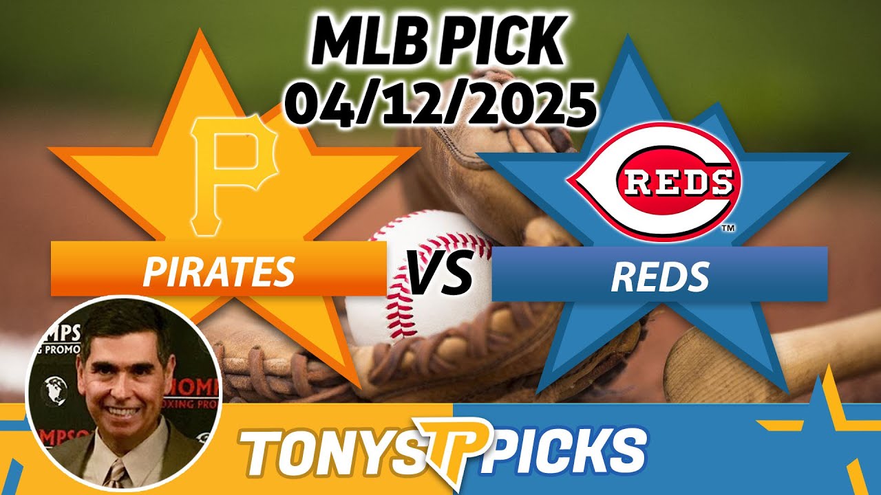 Pittsburgh Pirates vs. Cincinnati Reds Pick 4/12/25 MLB Pick Prediction