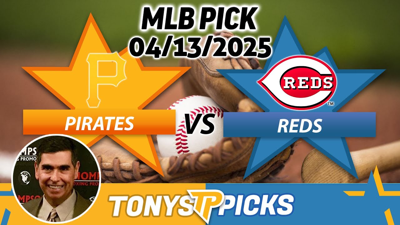 Pittsburgh Pirates vs. Cincinnati Reds Pick 4/13/25 MLB Pick Prediction