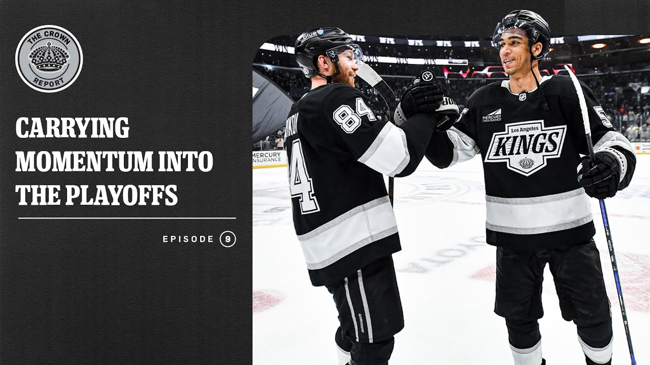 Can the LA Kings Keep Up the Momentum Going into the 2025 NHL Playoffs? | The Crown Report