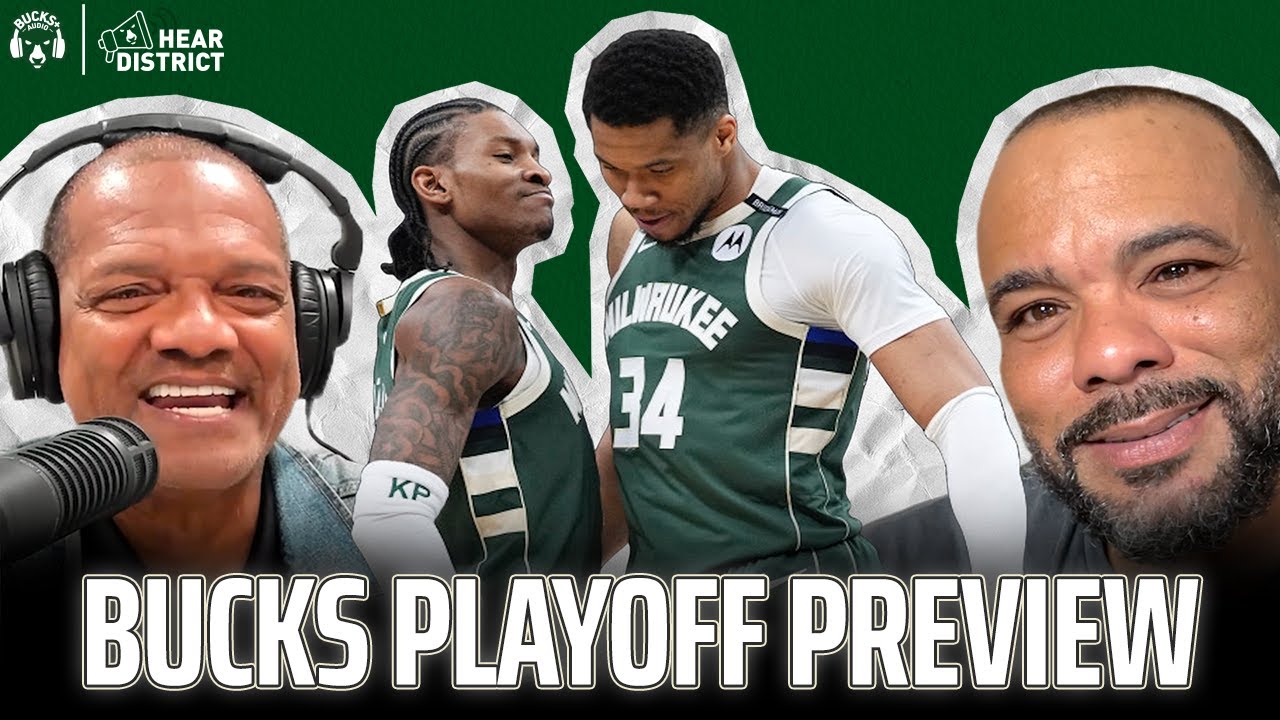 Bucks Playoff Preview, Giannis' Dominance & Deep Dive into Strong Finish (Hear District - Ep. 58)