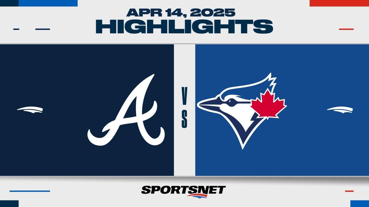 MLB Highlights | Braves vs. Blue Jays - April 14, 2025