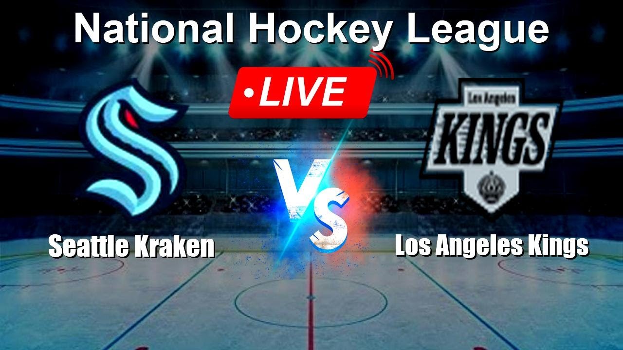 🔴 LIVE: Seattle Kraken vs Los Angeles Kings - Live Score Today - NHL