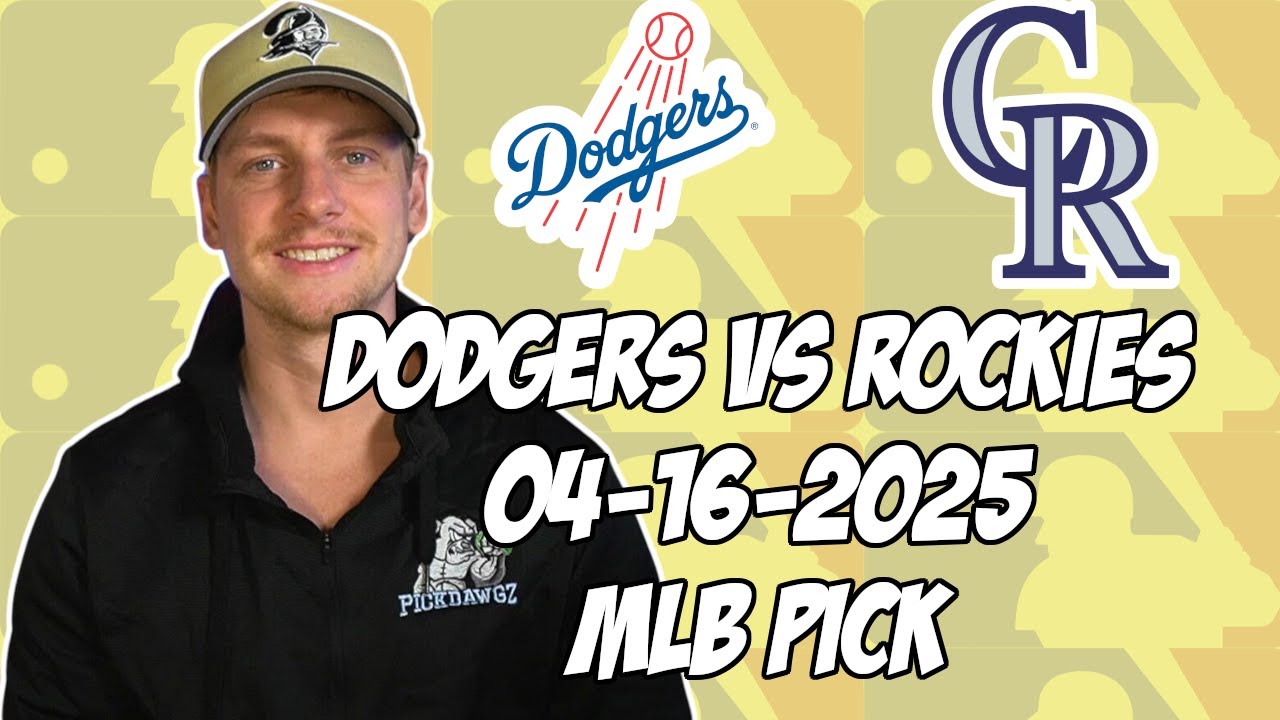 Los Angeles Dodgers vs Colorado Rockies 4/16/25 MLB Pick & Prediction | MLB Betting Tips