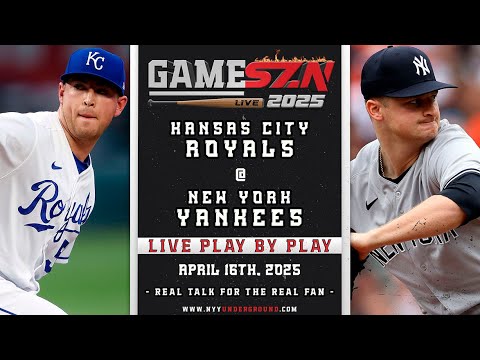 GameSZN Live: Kansas City Royals @ New York Yankees - Bubic vs. Schmidt