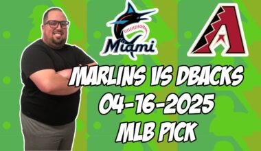 Miami Marlins vs Arizona Diamondbacks 4/16/25 MLB Pick & Prediction | MLB Betting Tips