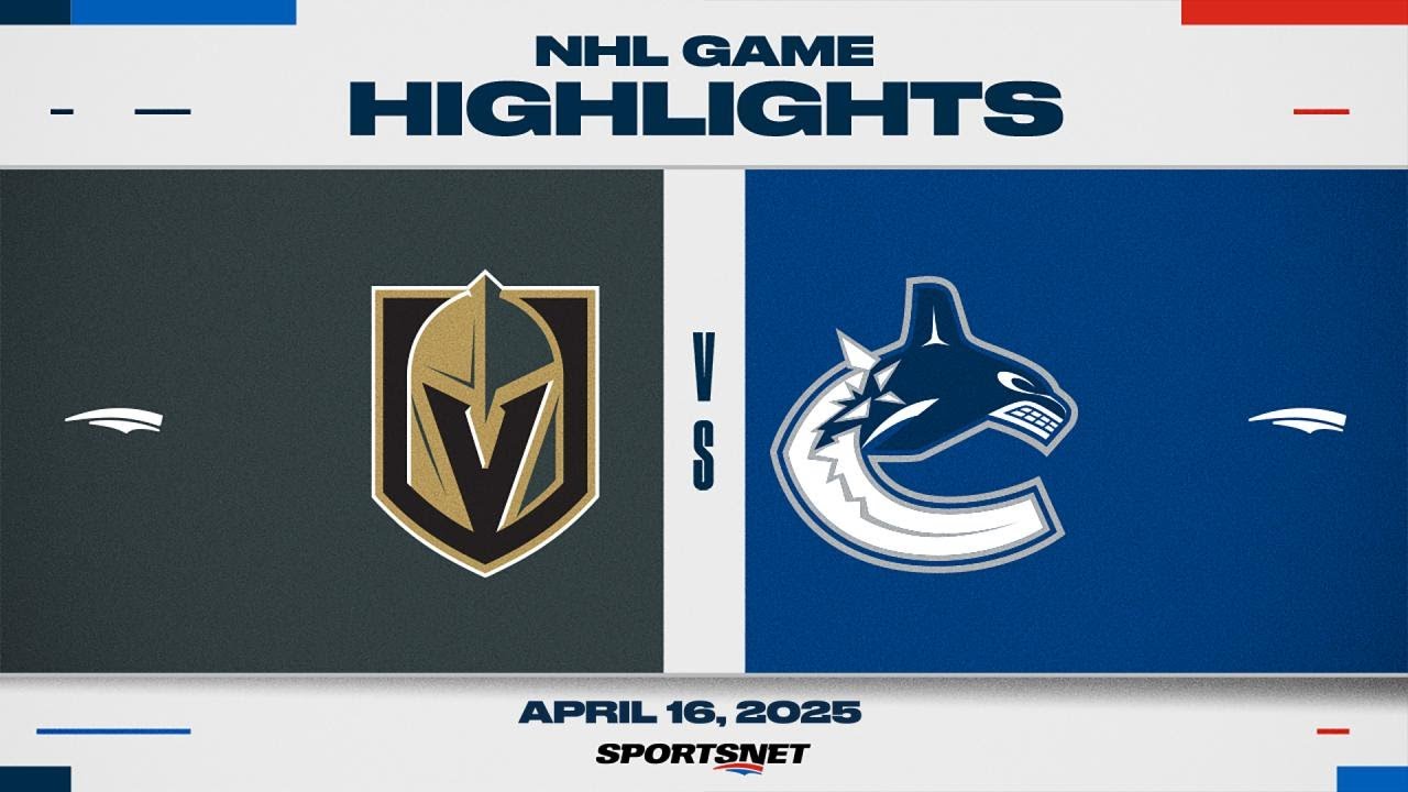 NHL Highlights | Golden Knights vs. Canucks - April 16, 2025