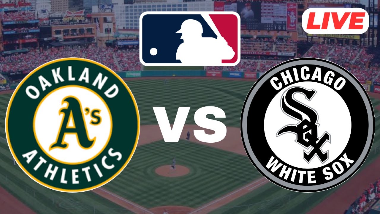 🔴LIVE : Chicago white sox vs Oakland athletics | MLB - 25 | Baseball Live Score