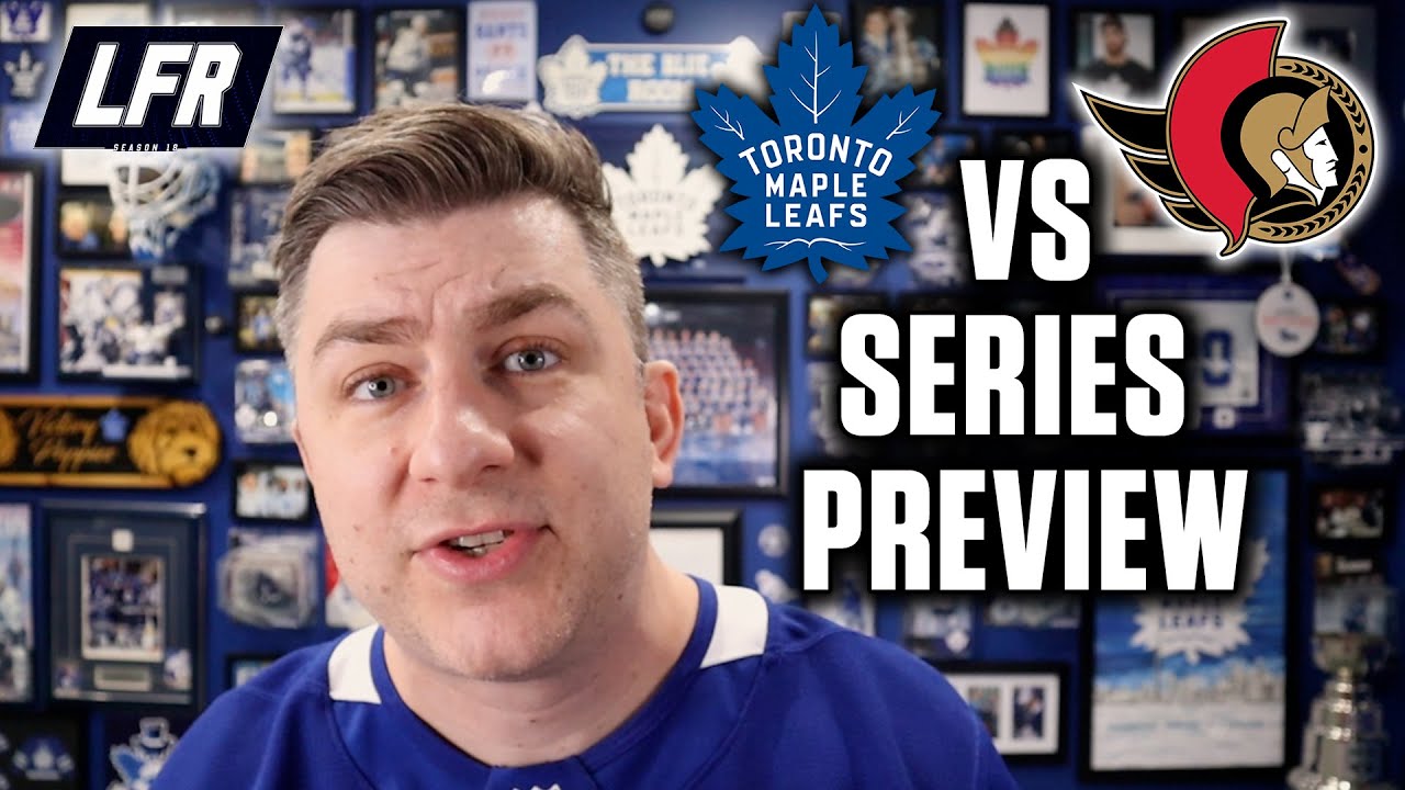 Toronto Maple Leafs vs. Ottawa Senators Series Preview