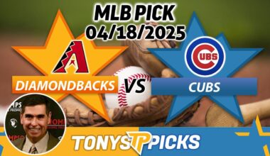 Arizona Diamondbacks vs Chicago Cubs Pick 4/18/25 MLB Pick Prediction