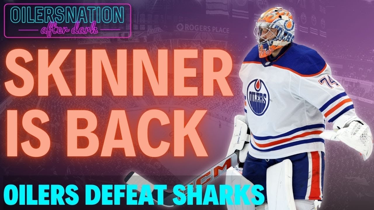 Stuart Skinner solidifies case as Edmonton Oilers playoff starter | Oilersnation After Dark