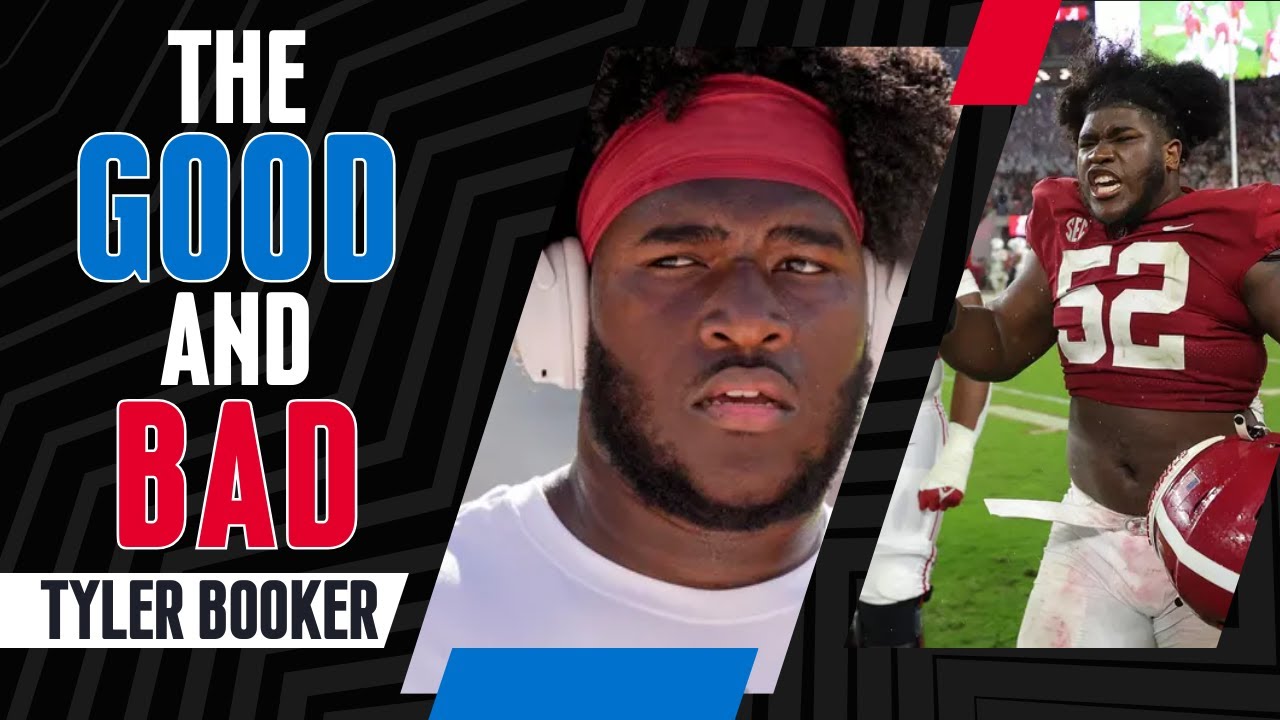 The Good and Bad of Tyler Booker to the Houston Texans