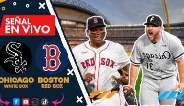 🔴EN VIVO: CHICAGO WHITHE SOX 🆚 BOSTON RED SOX / MLB EN VIVO HOY