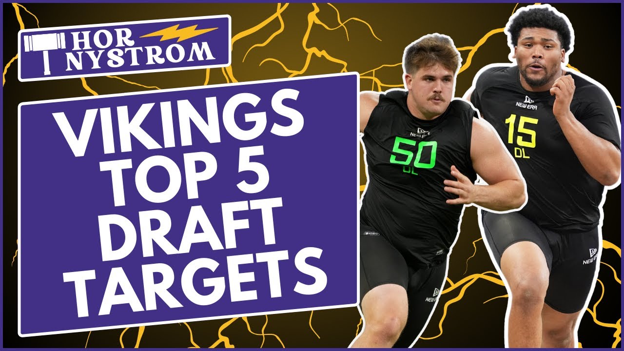 Minnesota Vikings top 5 targets in the first round of the NFL Draft
