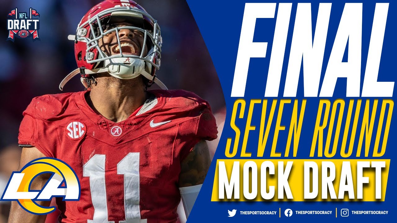 Los Angeles Rams Final Seven Round Mock Draft for the 2025 NFL Draft