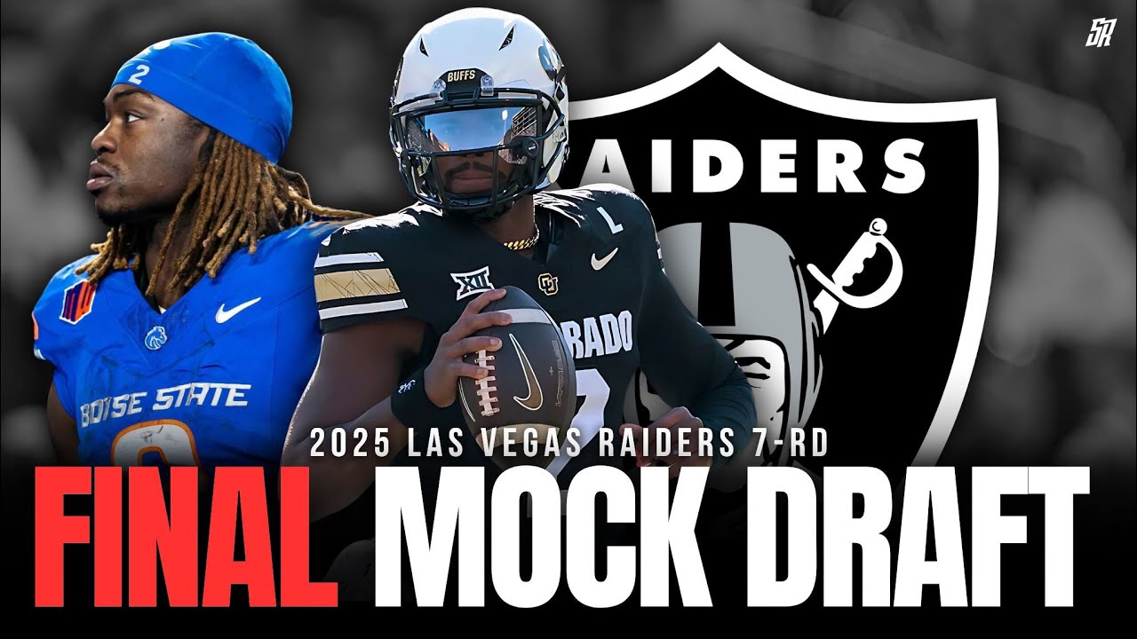 LAS VEGAS RAIDERS FINAL MOCK DRAFT (7-ROUNDS)