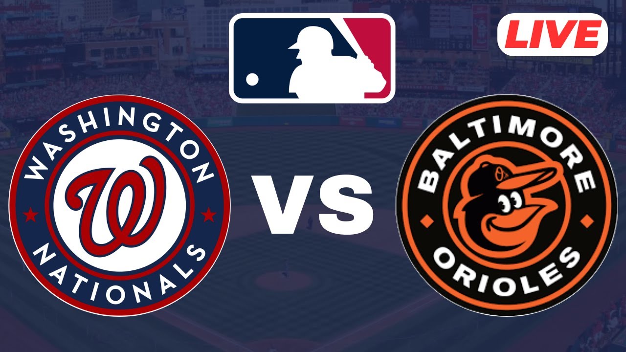 🔴LIVE : Washington Nationals vs Baltimore Orioles | MLB - 2025 | Baseball Live Score