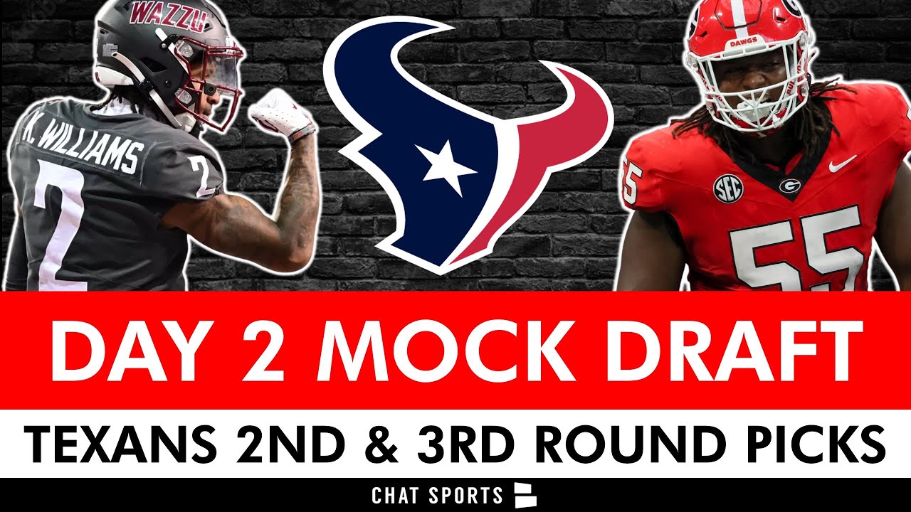 Houston Texans Day 2 NFL Mock Draft + Top Round 2 & Round 3 Draft Targets For Nick Caserio