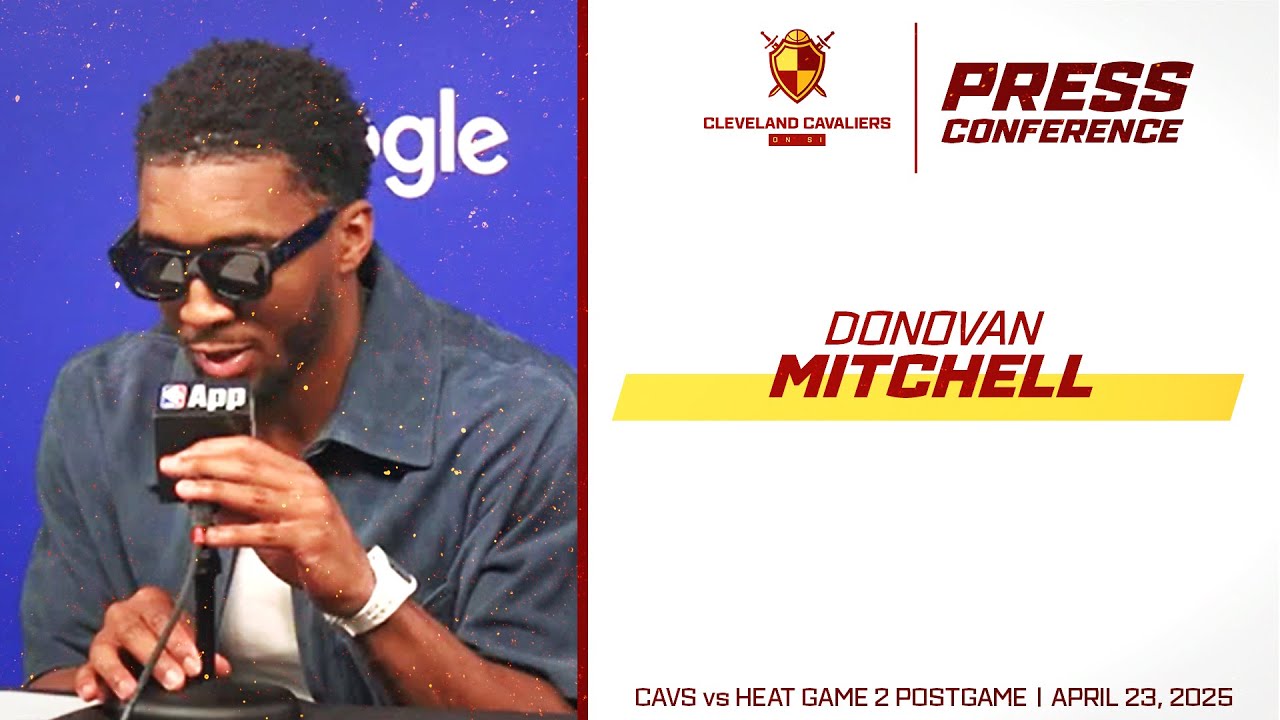 Cleveland Cavaliers: Donovan Mitchell Discusses SCORCHING Miami Heat in Fourth Quarter of Game 2 Win