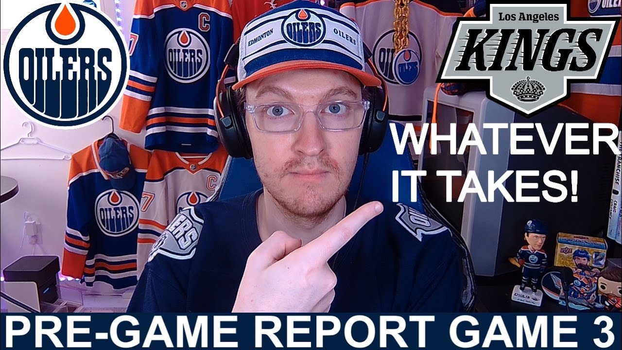 Pre-Game Report: Edmonton Oilers vs Los Angeles Kings | Round 1, Game 3