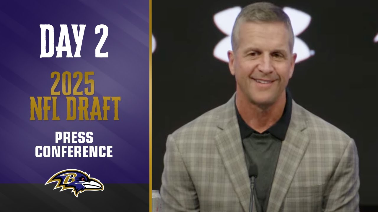 Eric DeCosta and John Harbaugh On Rounds Two and Three of the 2025 NFL Draft | Baltimore Ravens