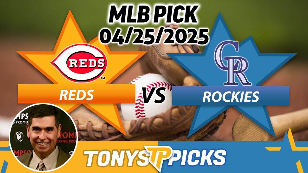 Cincinnati Reds vs Colorado Rockies Pick 4/25/25 MLB Pick Prediction