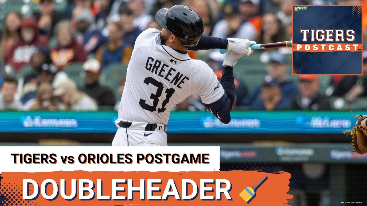 TIGERS POSTCAST: DH SWEEP! Detroit Tigers TAKE 2 From Baltimore Orioles, Riley Greene 3-Run Bomb