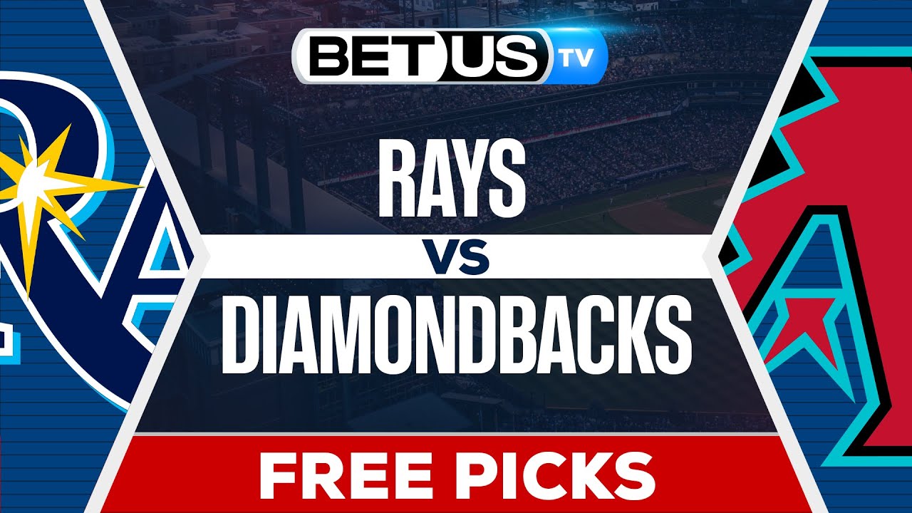 Tampa Bay Rays vs Arizona Diamondbacks (4-24-25) MLB Game Predictions, Picks and Best Bets