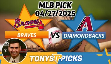 Atlanta Braves vs Arizona Diamondbacks Pick 4/27/25 MLB Pick Prediction