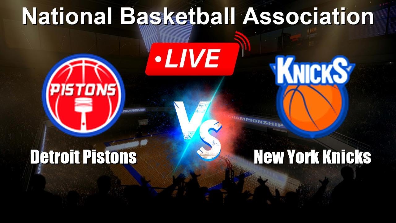 🔴 LIVE: Detroit Pistons vs New York Knicks - Live Score Today - NBA