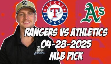 Texas Rangers vs Oakland Athletics 4/28/25 MLB Pick & Prediction | MLB Betting Tips