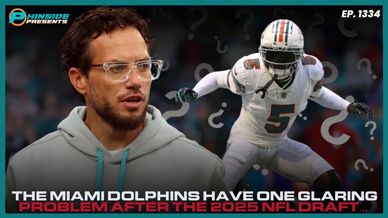 The Miami Dolphins Have One Glaring Problem After The 2025 NFL Draft!