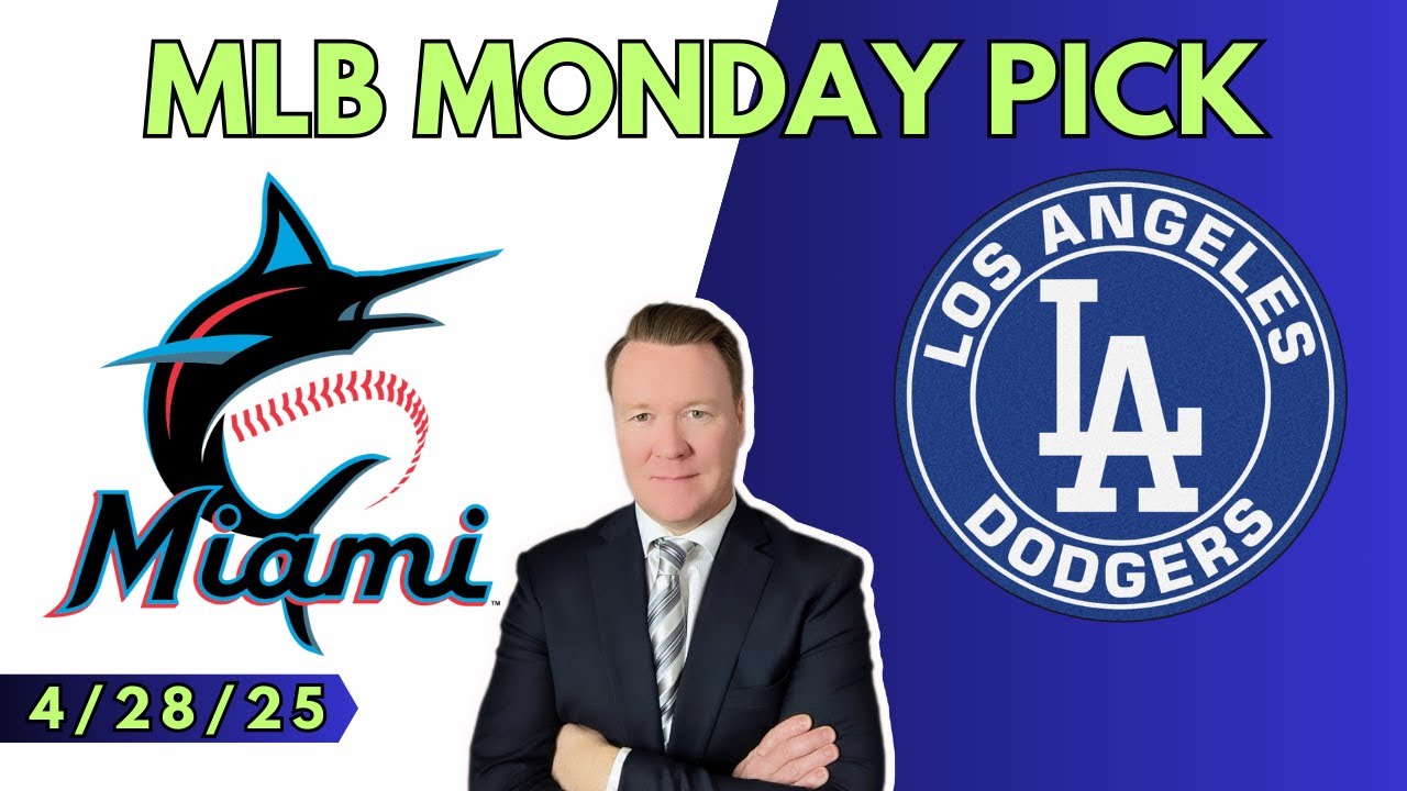 Marlins vs Dodgers - MLB Pick l Monday 4/28/25 l Vernon’s Best MLB Bets, Expert Picks & Predictions