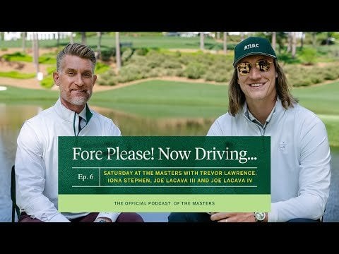 Saturday at the Masters with Trevor Lawrence(16:43)