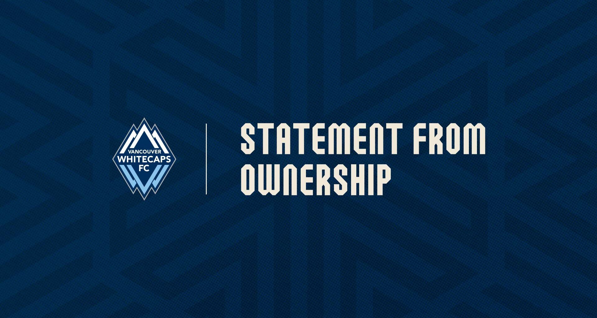 Statement from Vancouver Whitecaps FC Ownership