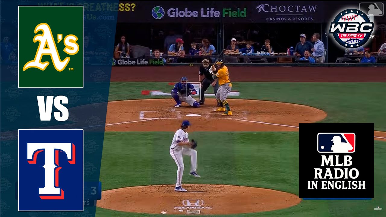 🔴 LIVE: Oakland Athletics vs Texas Rangers ⚾ MAJOR LEAGUE BASEBALL LIVE 📺 WBC THE SHOW 🙏