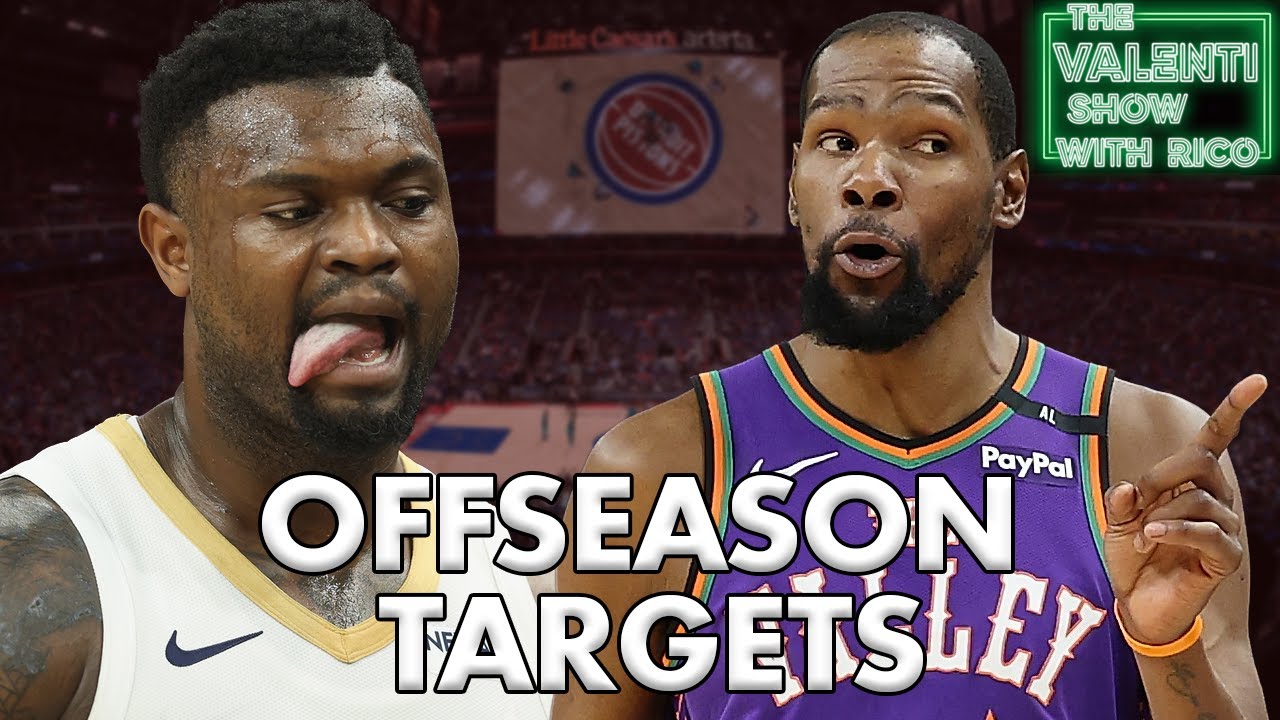 Offseason Targets For The Detroit Pistons | The Valenti Show with Rico
