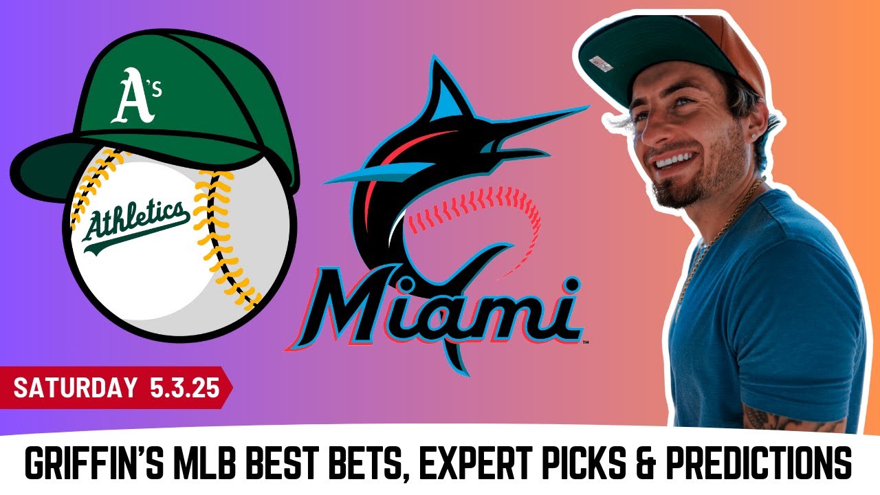Athletics vs Marlins - MLB Pick l Saturday 5/3/25 | Griffin Murphy MLB Best Bets l ATH vs MIA Pick