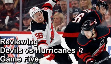 Reviewing Devils vs Hurricanes Game Five