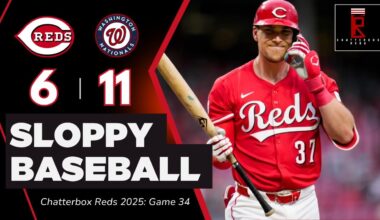 Nick Lodolo ROCKED in Cincinnati Reds UGLY Loss vs Washington Nationals | Chatterbox Reds Game 34
