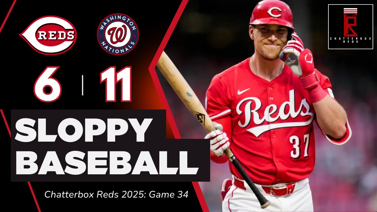 Nick Lodolo ROCKED in Cincinnati Reds UGLY Loss vs Washington Nationals | Chatterbox Reds Game 34