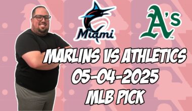 Miami Marlins vs Oakland Athletics 5/4/25 MLB Pick & Prediction | MLB Betting Tips