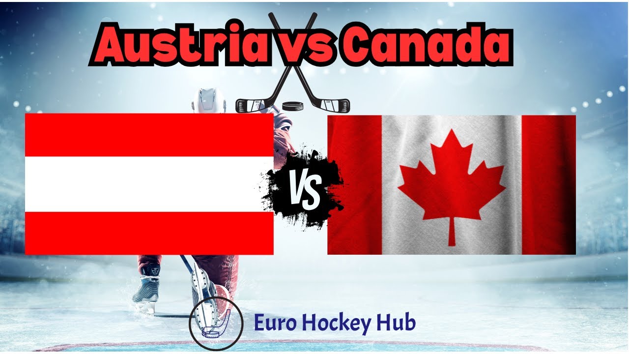 Austria vs Canada preparation match rosters IIHF World Championship