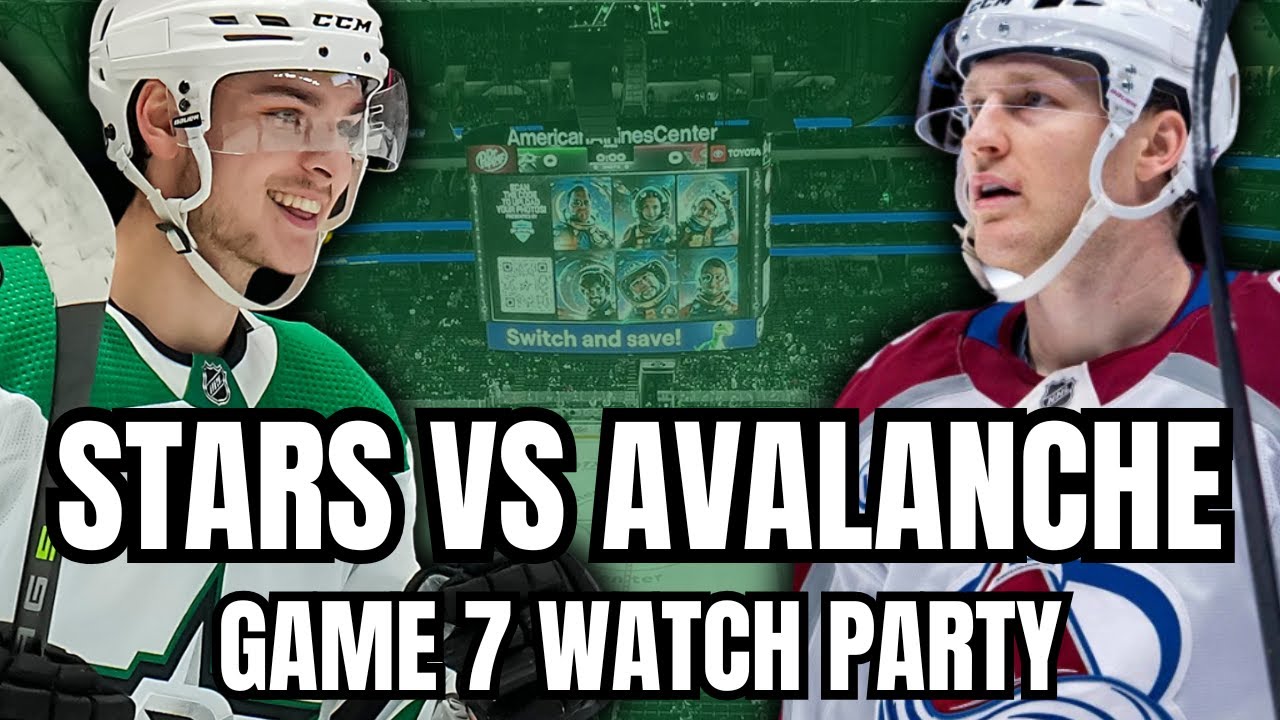 Colorado Avalanche vs Dallas Stars Game 7 WATCH PARTY